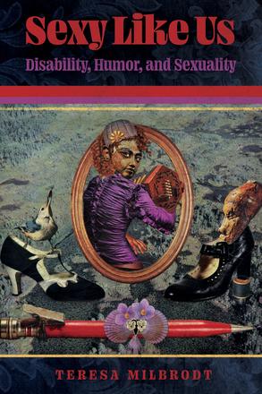 Sexy Like Us - Disability, Humor, and Sexuality