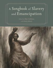 A Songbook of Slavery and Emancipation